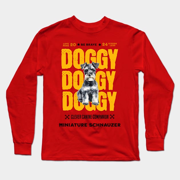 Doggy Miniature Schnauzer Long Sleeve T-Shirt by DavidBriotArt